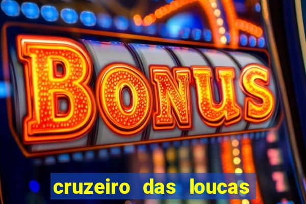 cruzeiro das loucas filme completo dublado superflix